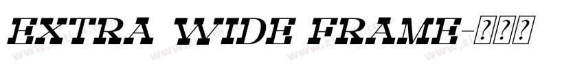 Extra Wide Frame字体转换